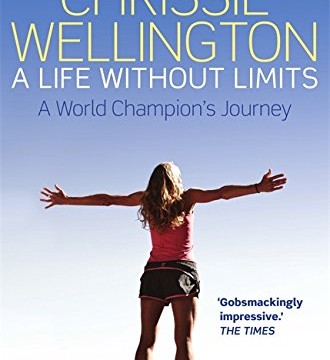 A Life Without Limits by Chrissie Wellington